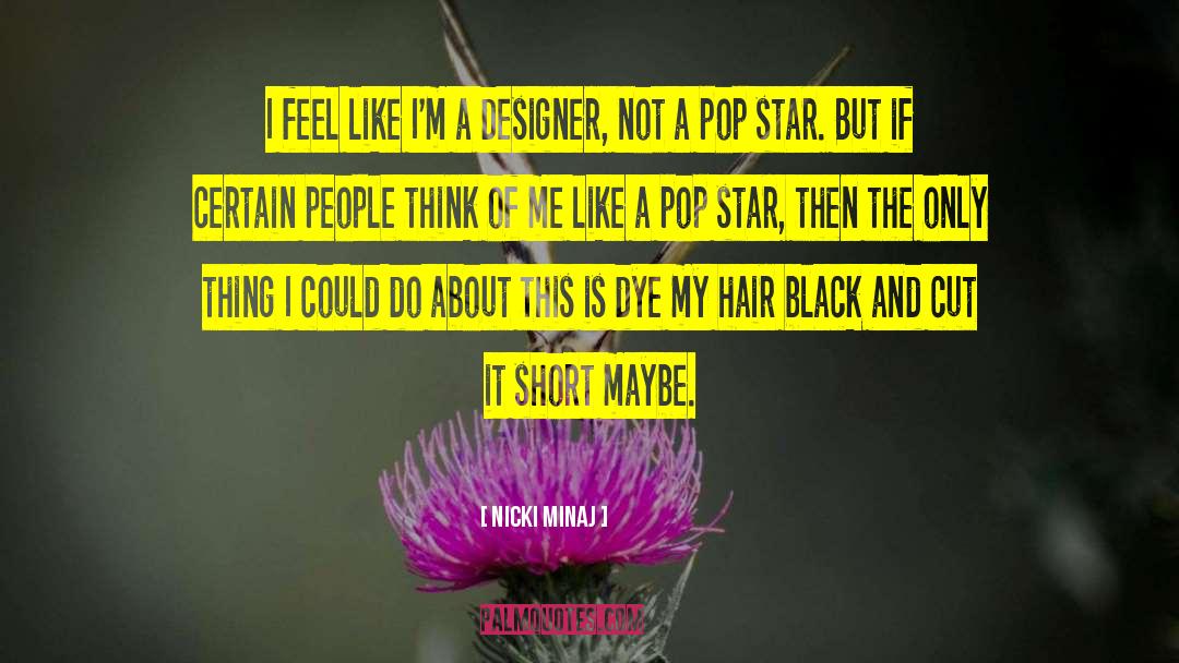 Pop Singers quotes by Nicki Minaj