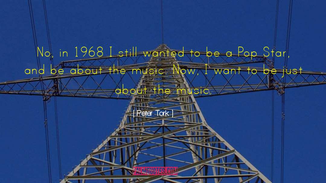 Pop Singers quotes by Peter Tork