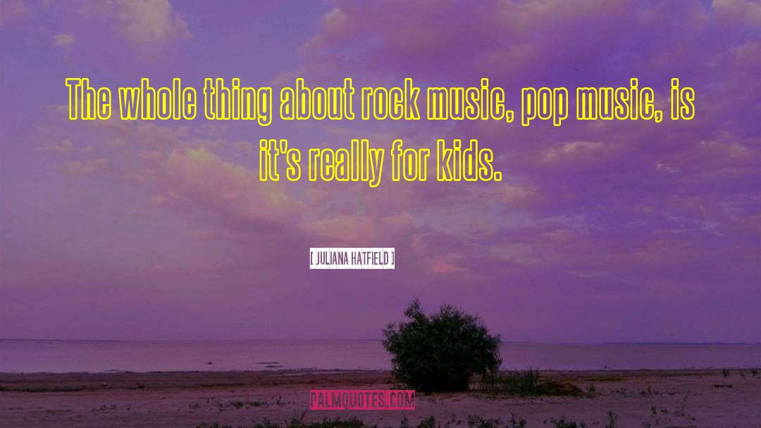 Pop Smoke Music quotes by Juliana Hatfield