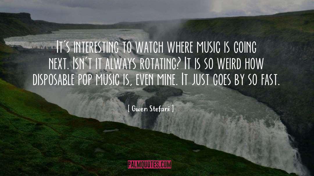 Pop Smoke Music quotes by Gwen Stefani