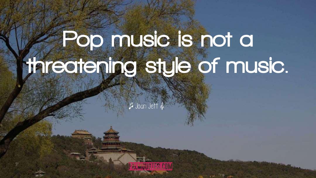 Pop Smoke Music quotes by Joan Jett