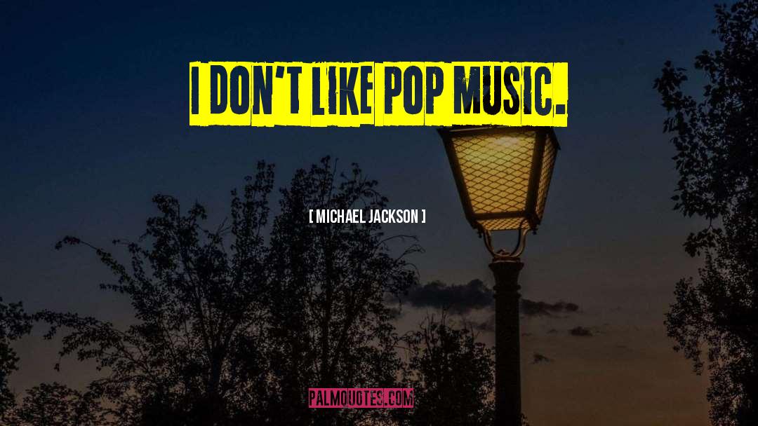 Pop Smoke Music quotes by Michael Jackson