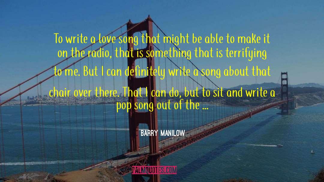 Pop Song quotes by Barry Manilow