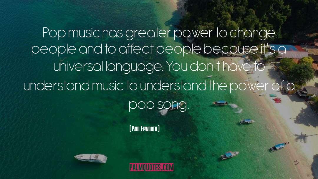 Pop Song quotes by Paul Epworth