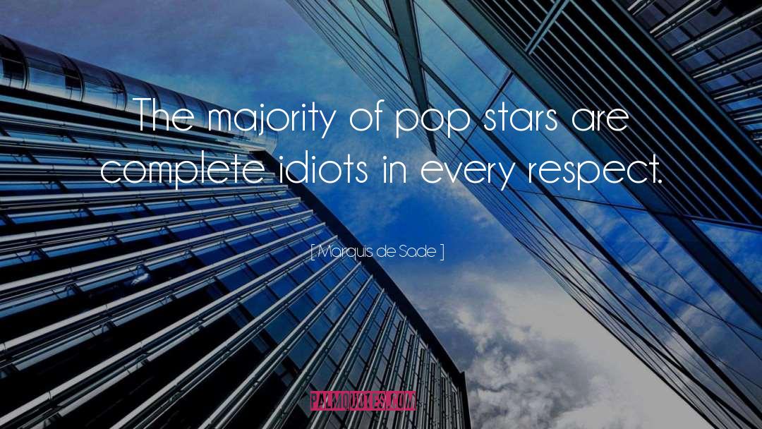 Pop Stars quotes by Marquis De Sade