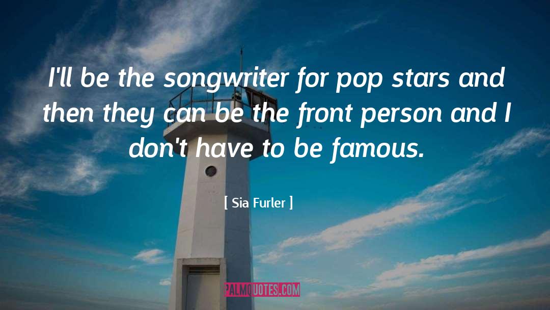 Pop Stars quotes by Sia Furler