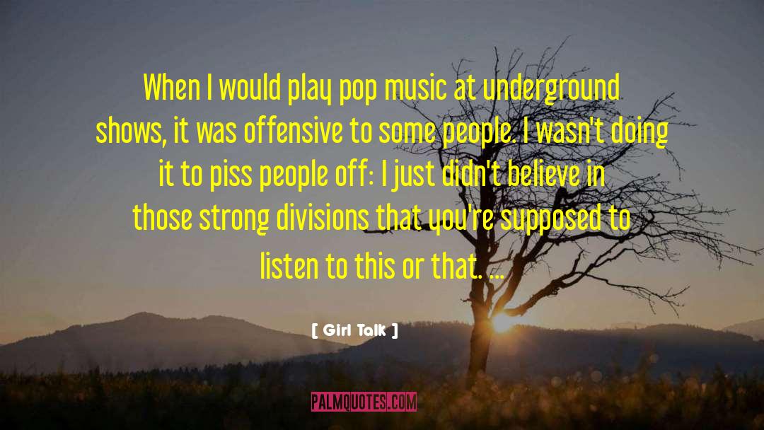 Pop Stars quotes by Girl Talk