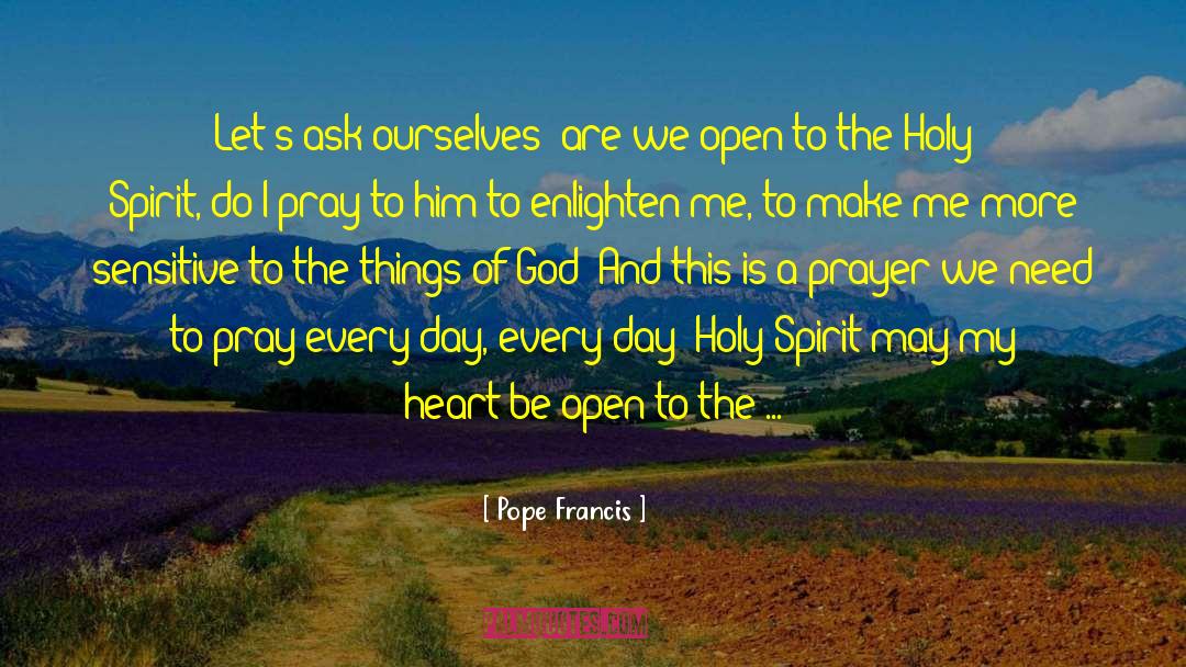 Pope Francis Prayer quotes by Pope Francis