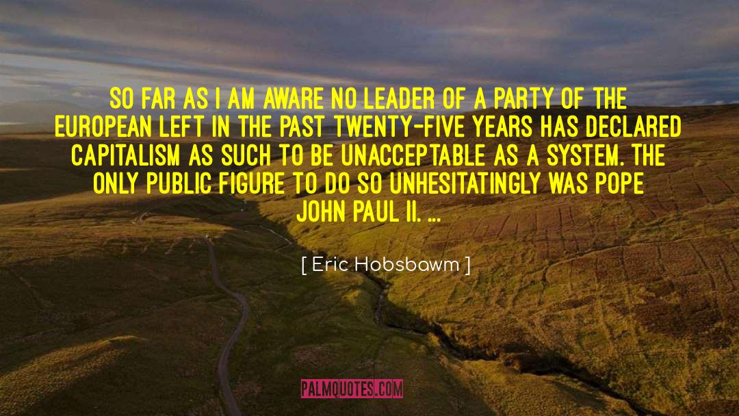 Pope John Paul quotes by Eric Hobsbawm