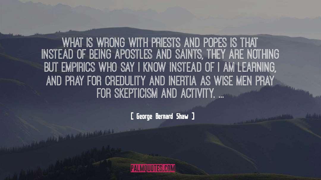 Popes quotes by George Bernard Shaw