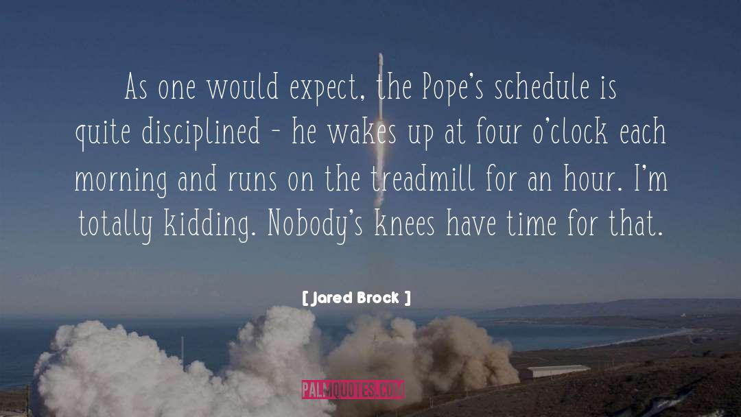 Popes quotes by Jared Brock