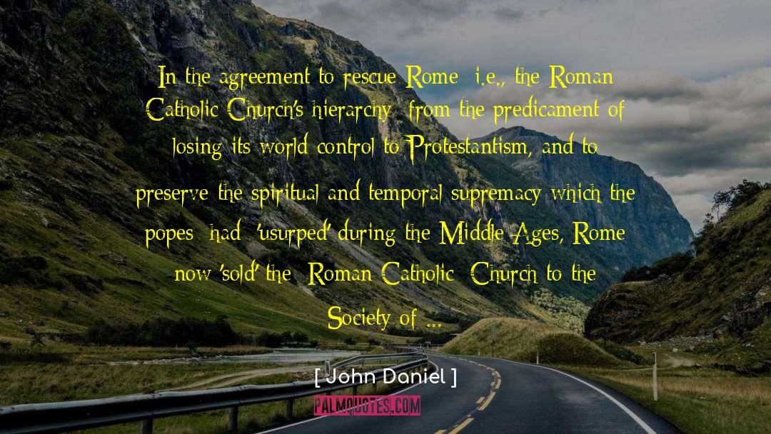 Popes quotes by John Daniel