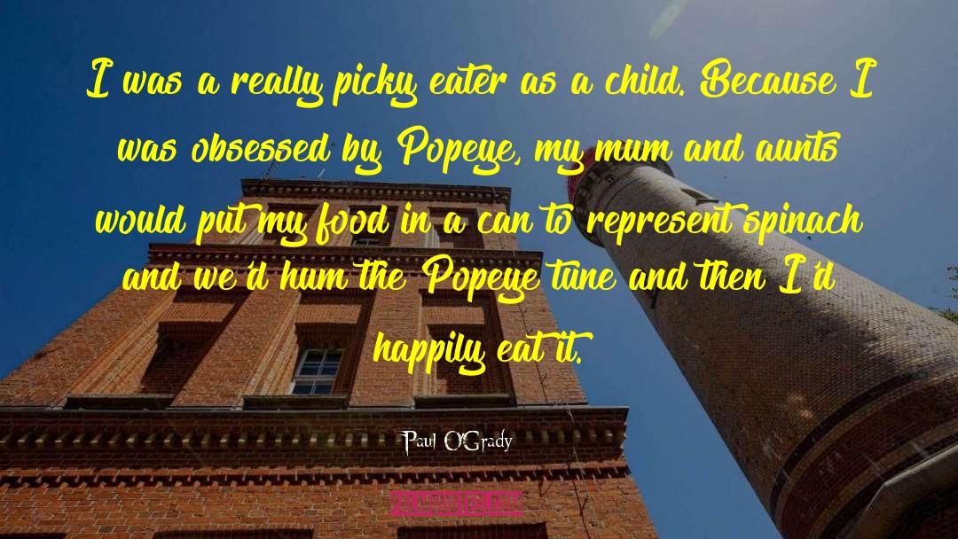 Popeye quotes by Paul O'Grady