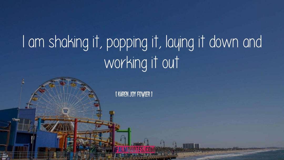 Popping quotes by Karen Joy Fowler