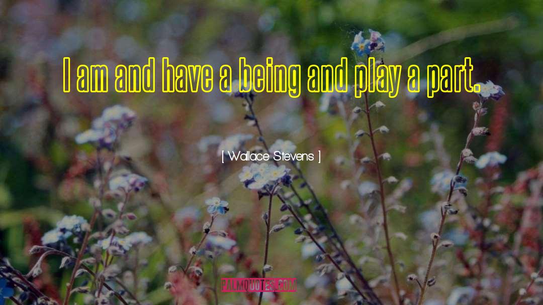 Poppinga Play quotes by Wallace Stevens