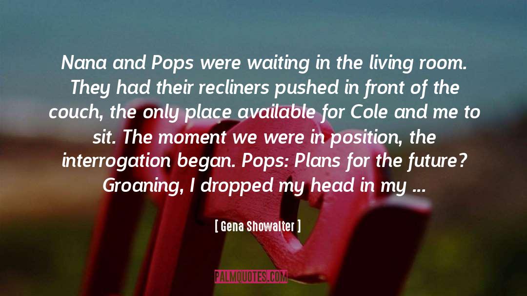 Pops quotes by Gena Showalter