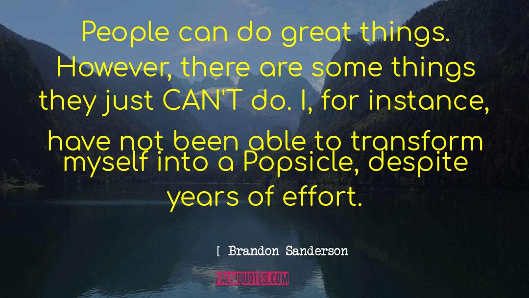 Popsicle quotes by Brandon Sanderson