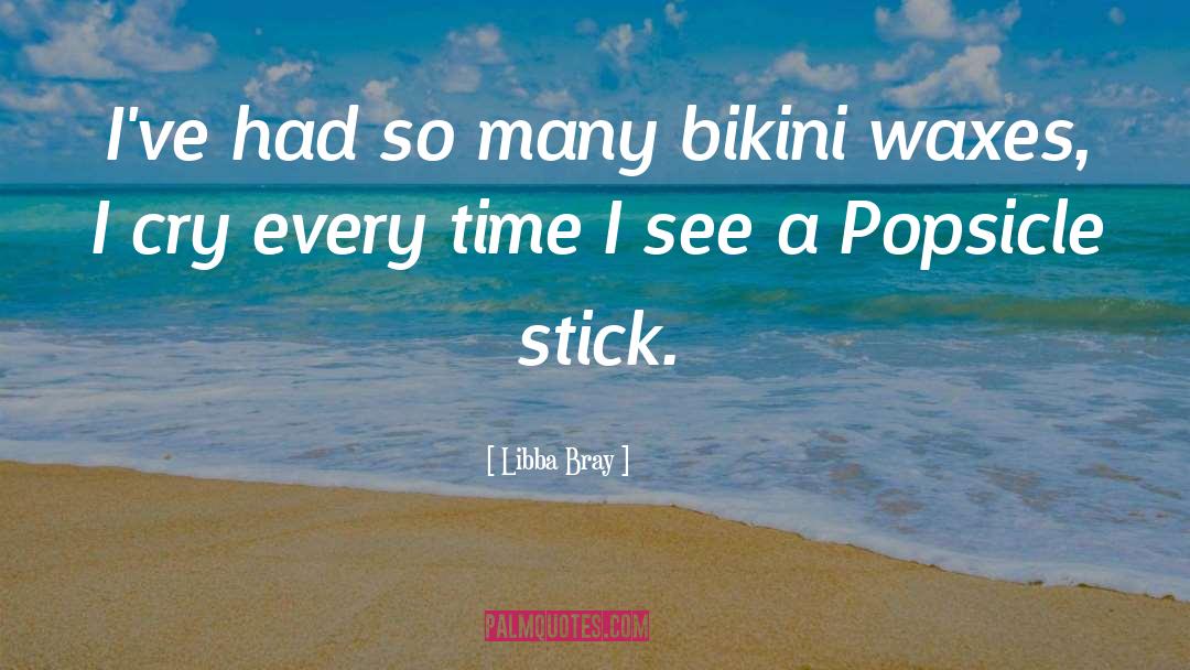 Popsicle quotes by Libba Bray