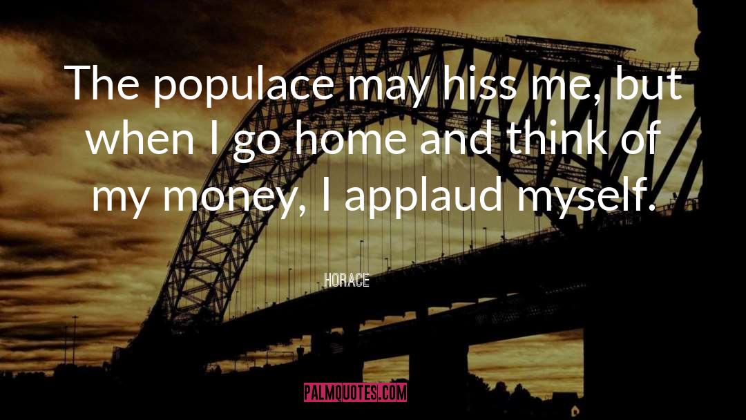 Populace quotes by Horace