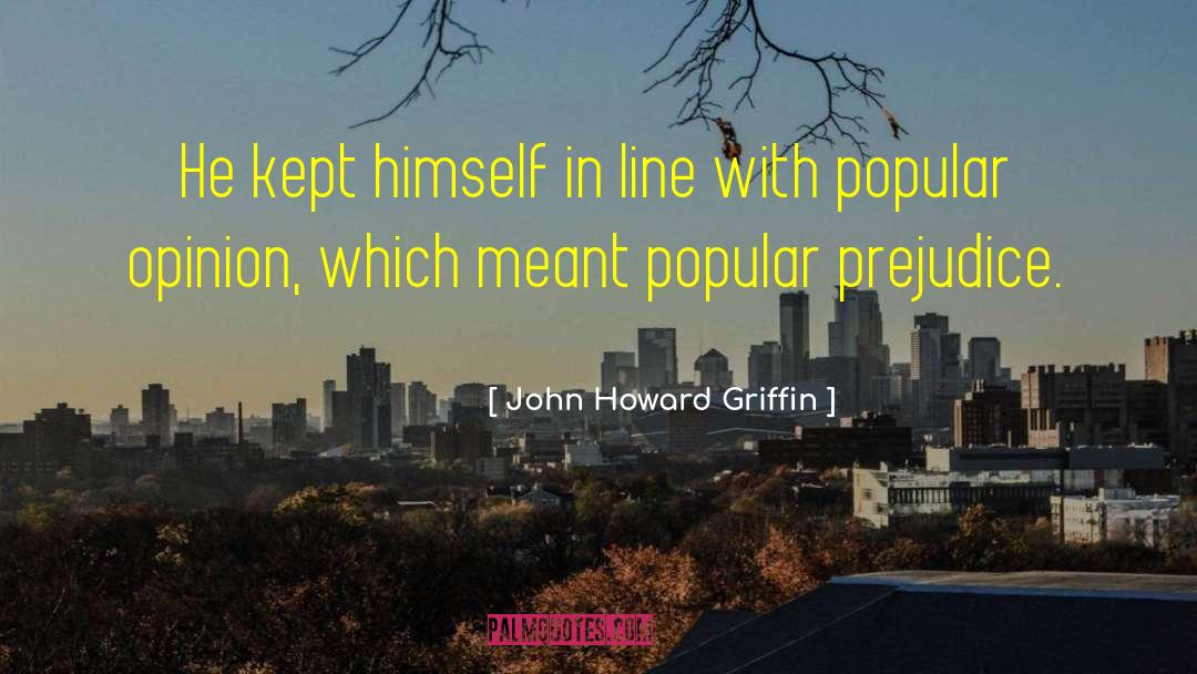 Popular Book quotes by John Howard Griffin