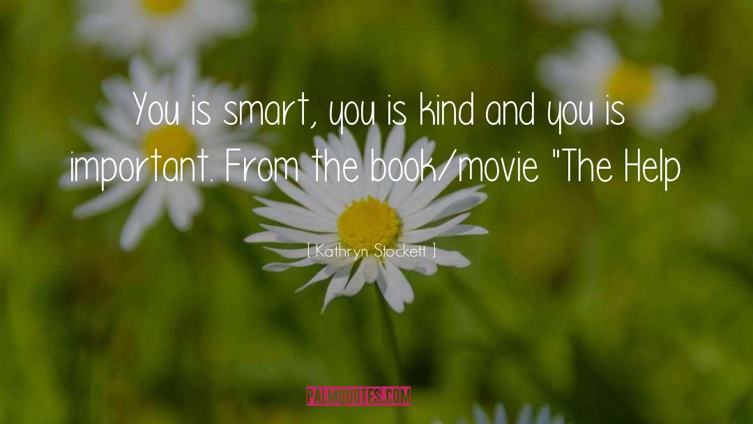 Popular Book quotes by Kathryn Stockett
