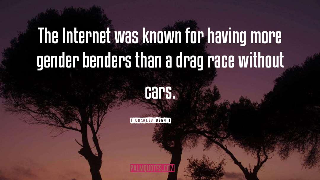 Popular Drag Race quotes by Charles Dean