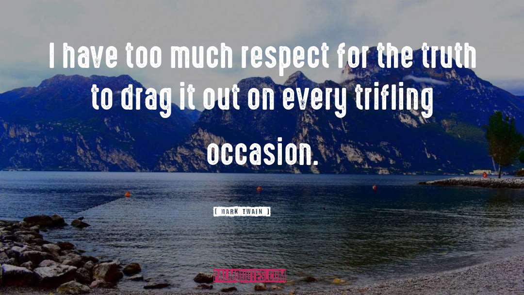 Popular Drag Race quotes by Mark Twain