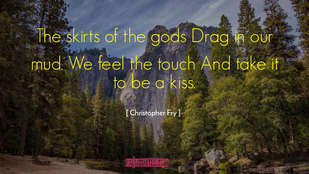 Popular Drag Race quotes by Christopher Fry
