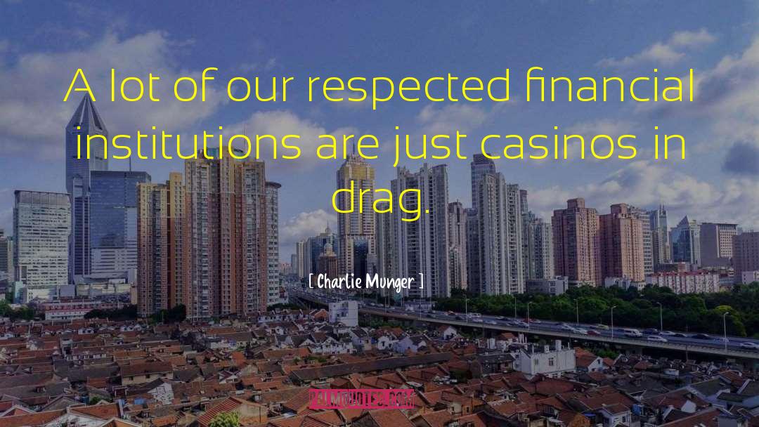 Popular Drag Race quotes by Charlie Munger