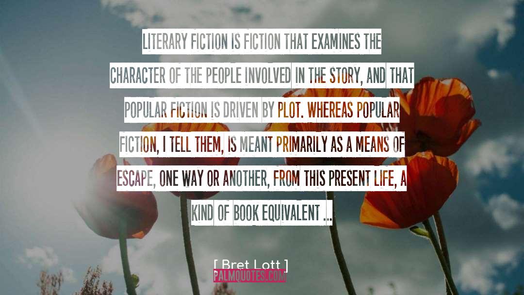 Popular Fiction quotes by Bret Lott