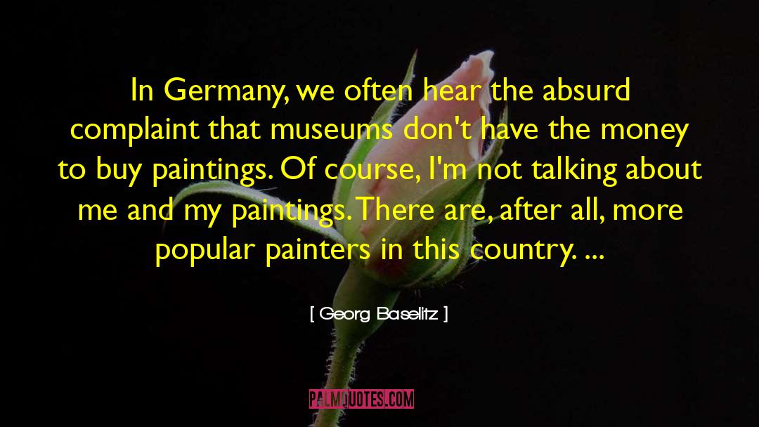 Popular Fiction quotes by Georg Baselitz