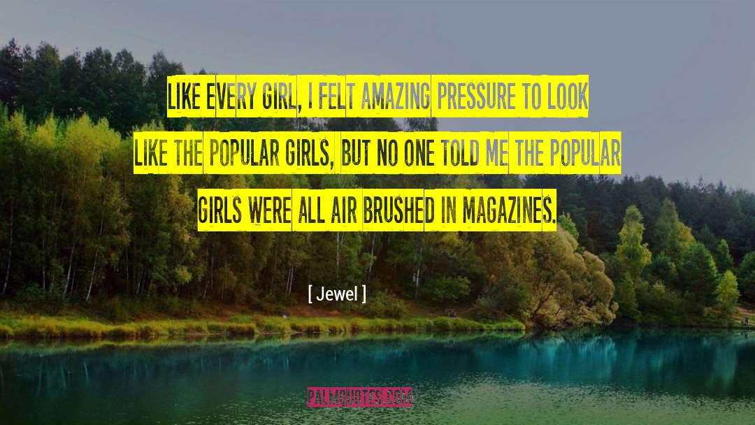 Popular Girl quotes by Jewel