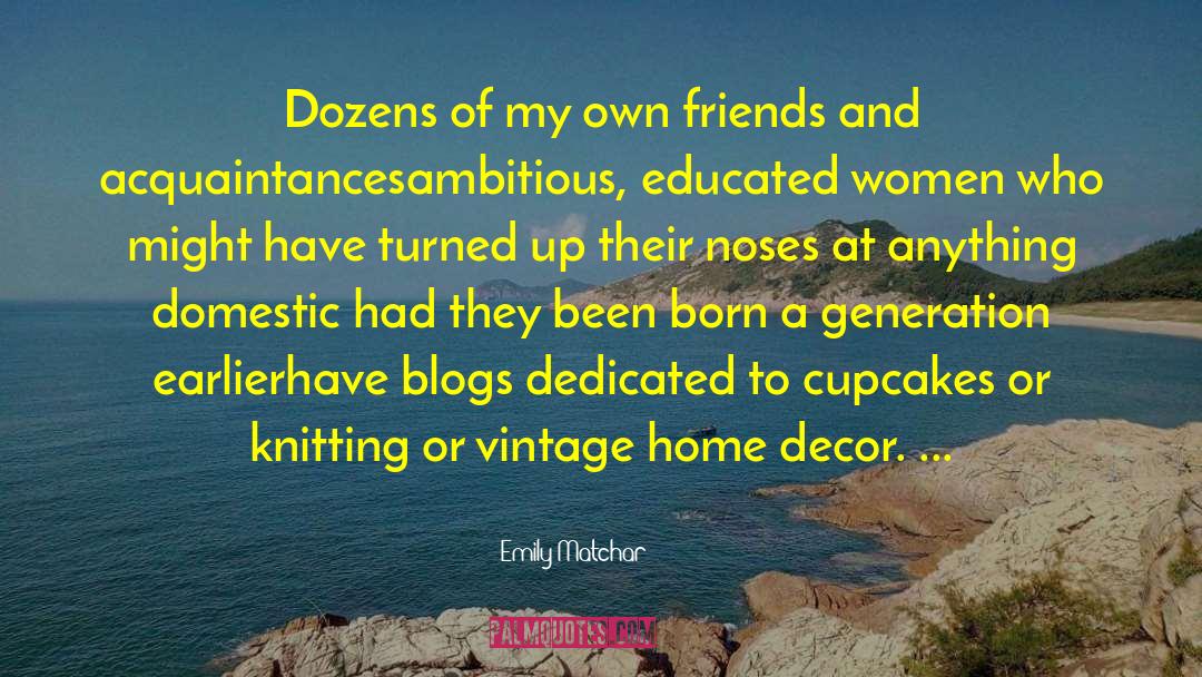 Popular Home Decor quotes by Emily Matchar