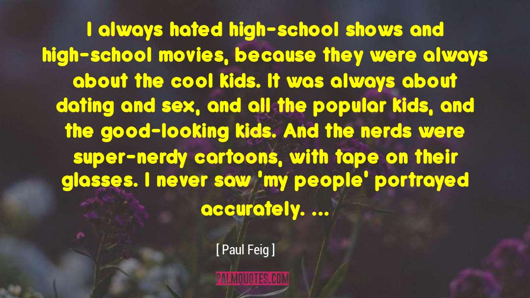 Popular Kids quotes by Paul Feig