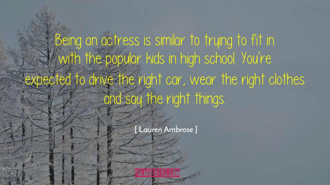 Popular Kids quotes by Lauren Ambrose