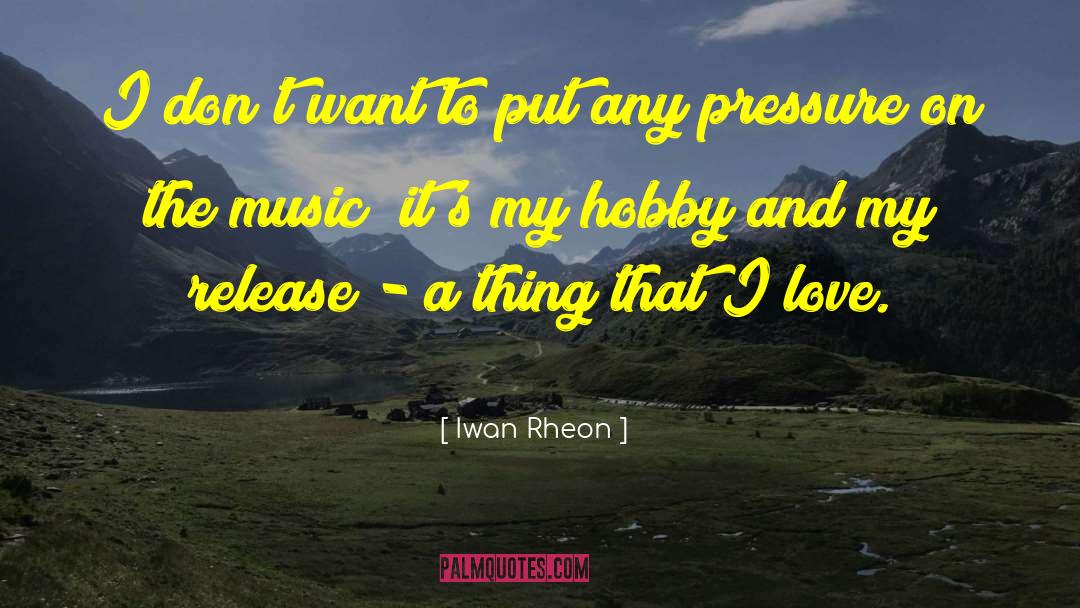 Popular Music quotes by Iwan Rheon