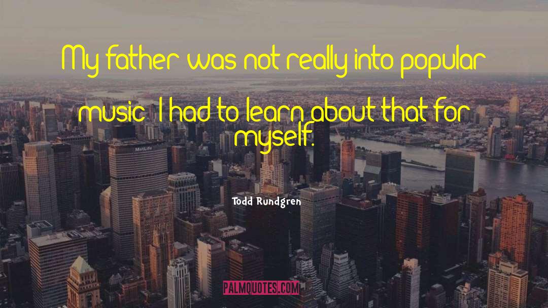Popular Music quotes by Todd Rundgren