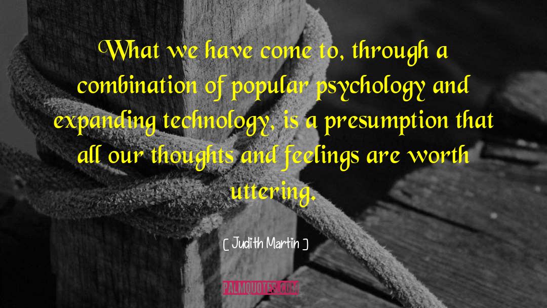 Popular Psychology quotes by Judith Martin