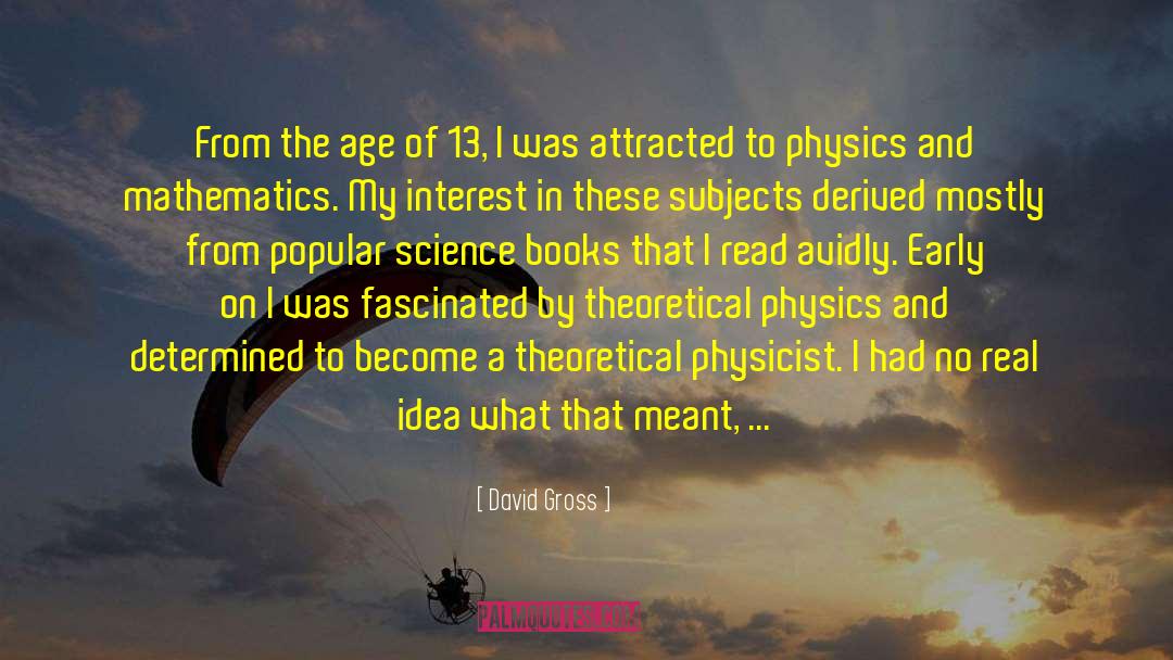 Popular Science quotes by David Gross