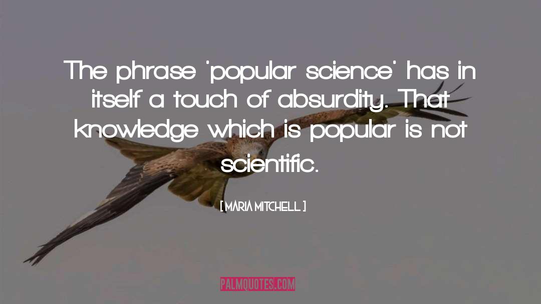 Popular Science quotes by Maria Mitchell