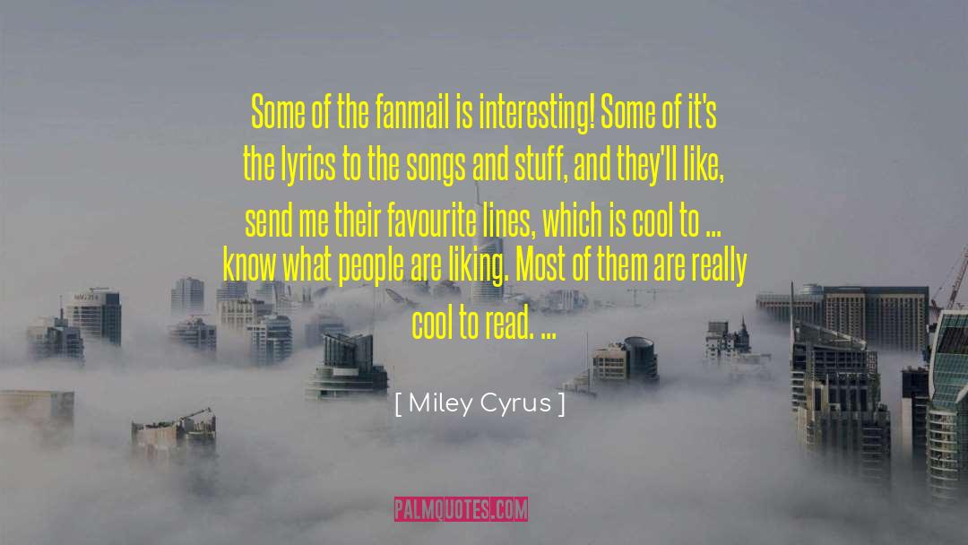 Popular Song quotes by Miley Cyrus