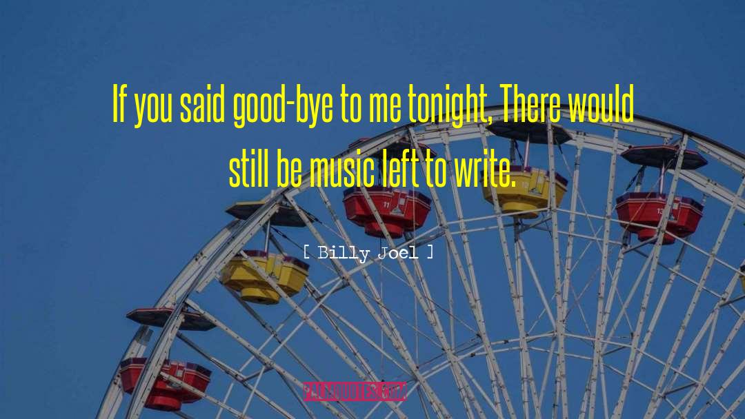 Popular Song quotes by Billy Joel