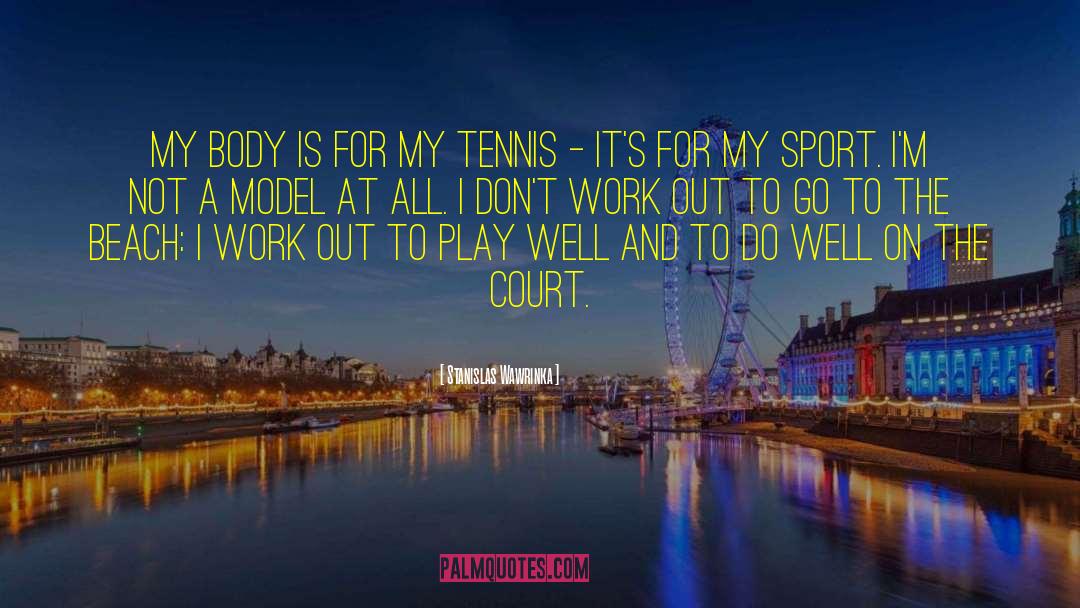 Popular Sports quotes by Stanislas Wawrinka