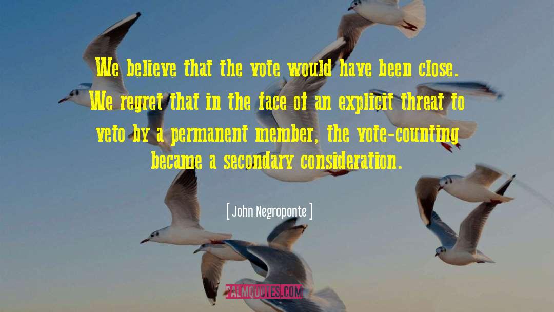 Popular Vote quotes by John Negroponte