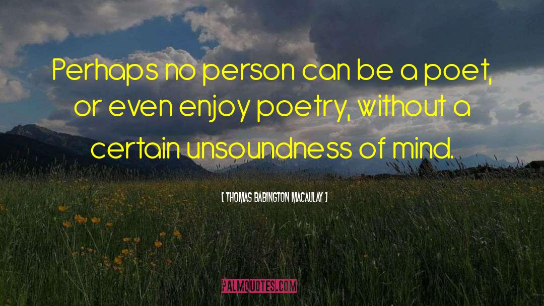 Popularity Of Poetry quotes by Thomas Babington Macaulay