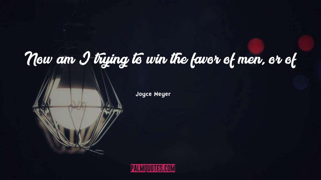 Popularity quotes by Joyce Meyer