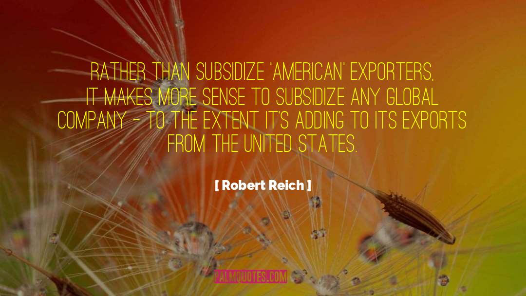 Populated States quotes by Robert Reich