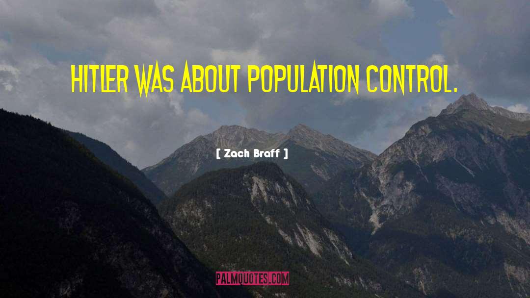 Population Control quotes by Zach Braff