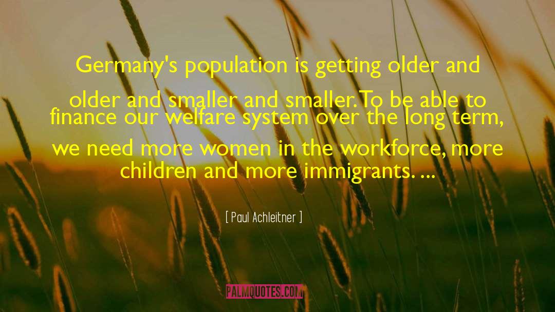 Population Explosion quotes by Paul Achleitner