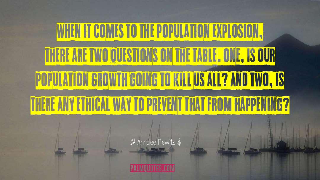 Population Explosion quotes by Annalee Newitz